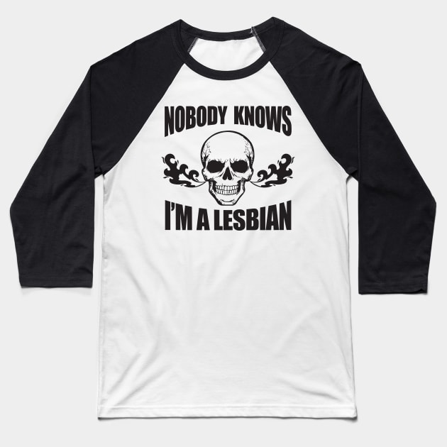 Nobody Knows I'm A Lesbian - Funny WLW Meme Baseball T-Shirt by Football from the Left